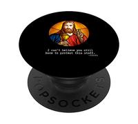 Can't Believe You Still Have to Protest This Stuff Jesus PopSockets Swappable PopGrip