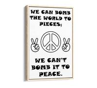 Can'T Bomb To Peace Anti-War Peace Hippie Quote - Canvas Floater Frame Print Picture Art - Light Oak Frame 20 inch wide x 30 inch high