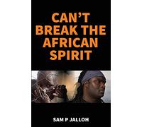 Can't Break the African Spirit