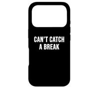Can't Catch a Break Case for iPhone 17 Pro