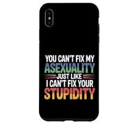 Can't Fix Asexuality Like You Can't Fix Stupidity - Case for iPhone XS Max