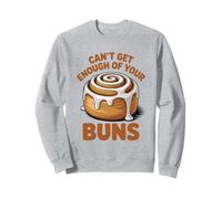 Can't Get Enough Of Your Buns Funny Cinnamon Bun Lover Sweatshirt