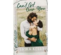 Can't Get Over You: A Calamity Falls Small Town Romance: The McKenna Brothers: 1