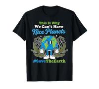 Can't Have Nice Planets Planet Environmentalist Earth Day T-Shirt