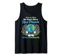 Can't Have Nice Planets Planet Environmentalist Earth Day Tank Top