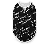 Can'T Have Nice Things Dog And Cat Clothes Pet Summer Sleeveless T Shirt Basic Vest XL