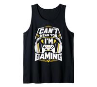 Can't Hear You I'm Gaming Tank Top