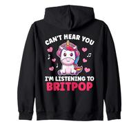 Can't Hear You I'm Listening Cute Unicorn Britpop Kawaii Zip Hoodie