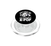 Can't Hear You I'm Listening K-Pop Kawaii Kpop PopSockets PopGrip for MagSafe