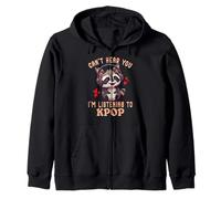 Can't Hear You I'm Listening K-pop Korean music Raccoon Zip Hoodie