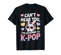 Can't Hear You I'm Listening to K-Pop Bunny T-Shirt