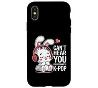 Can't Hear You I'm Listening To K-Pop Cute Bunny K-Pop Case for iPhone X/XS
