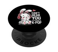 Can't Hear You I'm Listening To K-Pop Cute Bunny K-Pop PopSockets Adhesive PopGrip