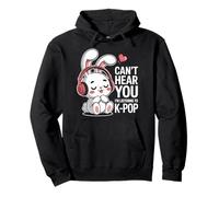 Can't Hear You I'm Listening To K-Pop Cute Bunny K-Pop Pullover Hoodie
