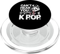 CANT HEAR YOU IM LISTENING TO K POP Panda Boba Kpop PopSockets PopGrip for MagSafe