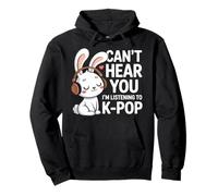 Can't Hear You I'm Listening To K-Pop Pullover Hoodie