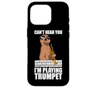 Can't hear you Trumpeter Trumpet player Trumpet Case for iPhone 16 Pro