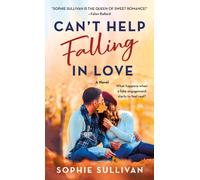 Can't Help Falling in Love : A Novel