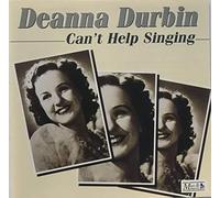 Can't Help Singing: Deanna Durbin 1936-1944 (1995) Audio CD