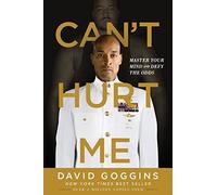 Can't Hurt Me: Master Your Mind and Defy the Odds 9781544512273 | Brand New