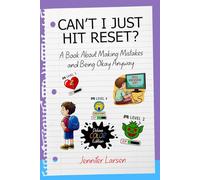 Can't I Just Hit Reset? Deluxe Color Edition: A Book About Making Mistakes and Being Okay Anyway