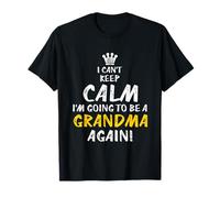 Can't Keep Calm Going to Be a Grandma Again Pregnancy Reveal T-Shirt