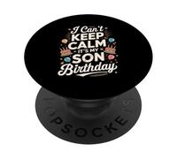 Can't Keep Calm It's My Son's Birthday Design PopSockets Adhesive PopGrip