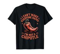Can't Make Everyone Happy Chili Eater Cooking Spicy Chipotle T-Shirt