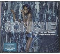 Sonique - Can't Make Up My Mind