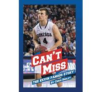 Can't Miss: The Kevin Pangos Story