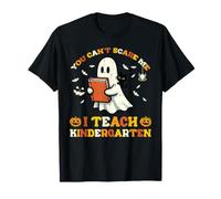 Cant Scare Me I Teach Kindergarten Halloween Teacher Costume T-Shirt