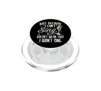 Can't Sing Doesn't Mean That I Won't Sing Funny Singing PopSockets PopGrip for MagSafe