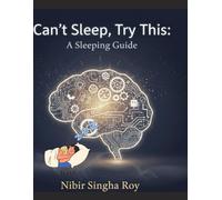 Can't Sleep, Try This: A Sleeping Guide: A Sleeping Guide