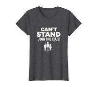 Can't Stand Join The Club! Ampudesign Humor T-Shirt, Women, Dark Heather Grey, XXL