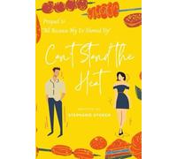 Can't Stand the Heat: Prequel to All Because My Ex Showed Up