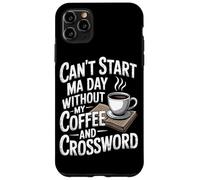 Cant Start Ma Day Without My Coffee And Crossword Crew Case for iPhone 11 Pro Max
