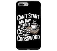 Cant Start Ma Day Without My Coffee And Crossword Crew Case for iPhone 7 Plus/8 Plus