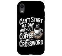 Cant Start Ma Day Without My Coffee And Crossword Crew Case for iPhone XR