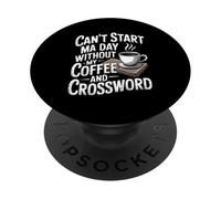 Cant Start Ma Day Without My Coffee And Crossword Crew PopSockets Adhesive PopGrip
