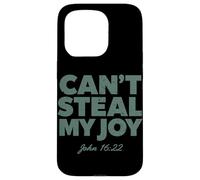 Can't Steal My Joy John 16:22 Christian Religious Bible God Case for iPhone 15 Pro