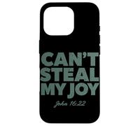 Can't Steal My Joy John 16:22 Christian Religious Bible God Case for iPhone 16 Pro