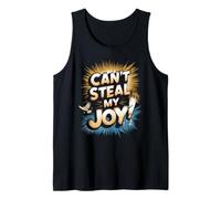 Can't Steal My Joy! Tank Top