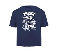 Can't Stop Loving You (Romantic Quotes for Couples, Anniversary) Short Sleeve Cotton Toddler t Shirt, 1-2 Years, Navy