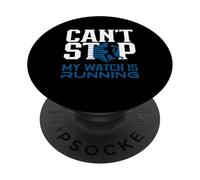 Can't Stop My Watch Is Running Jogger Runner Run Jogging PopSockets Adhesive PopGrip