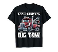 Can't Stop the Big Tow - Funny Tow Truck Towing Driver Gifts T-Shirt