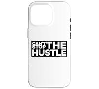 Can't Stop The Hustle Case for iPhone 16 Pro