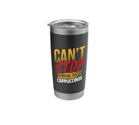 Can't Stop Thinking About Cappuccinos Stainless Steel Insulated Tumbler