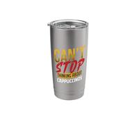 Can't Stop Thinking About Cappuccinos Stainless Steel Insulated Tumbler