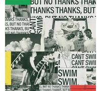 Can't Swim - Thanks But No Thanks [VINYL]