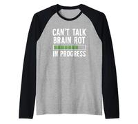 Can't Talk Brain Rot in Progress Brainrot Meme Raglan Baseball Tee